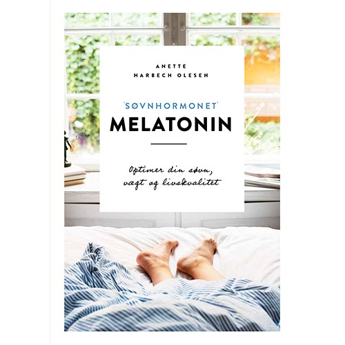 Billede af Søvnhormonet melatonin - optimer din søvn, vægt, livskvalitet - Bog - Forfatter: Anette Harbech Olesen